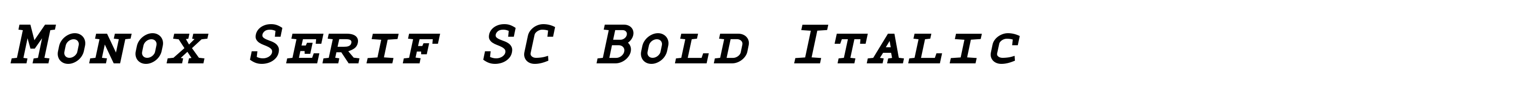 Monox Serif SC Bold Italic